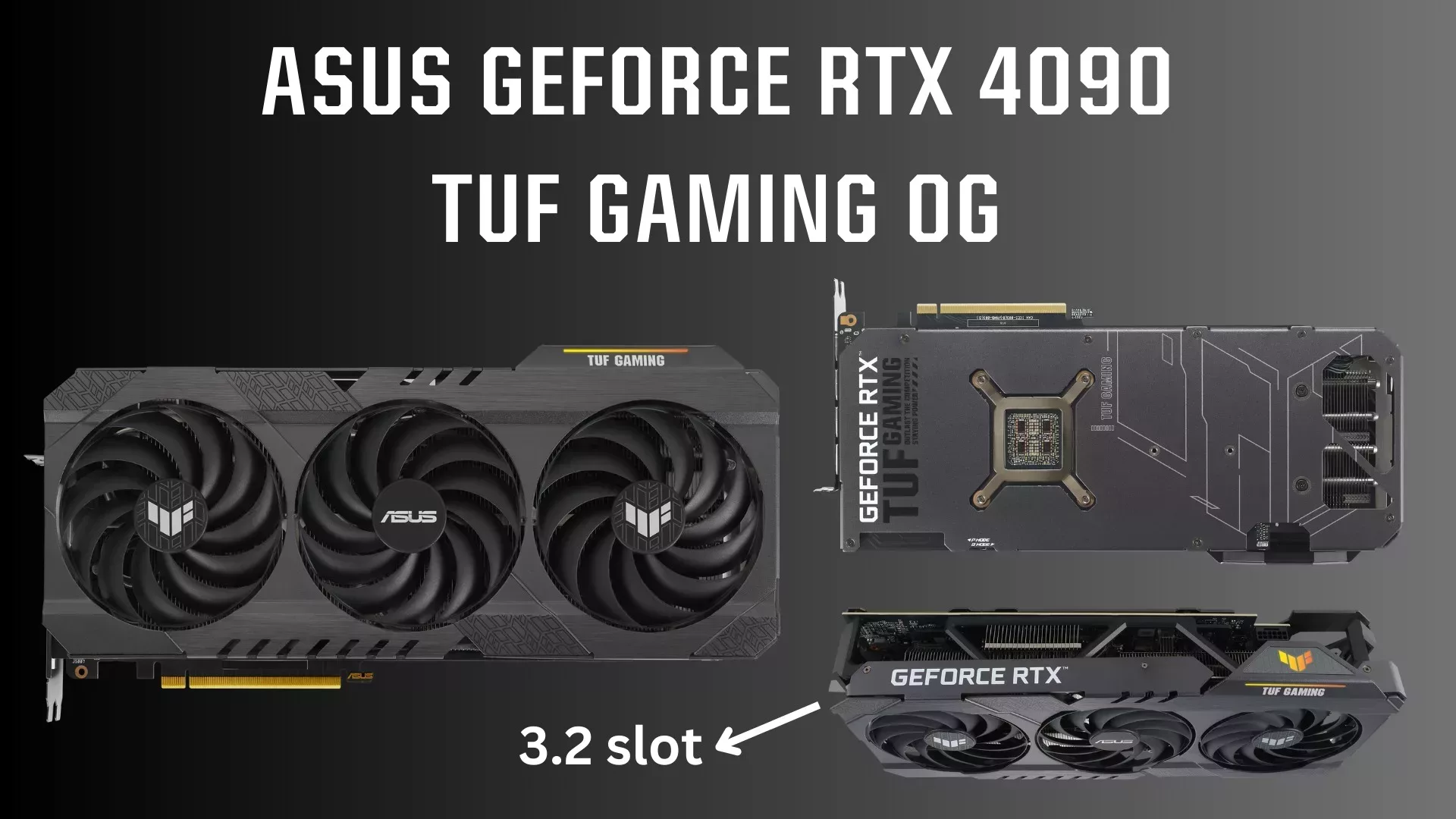 ROG Strix LC RTX 4090 & TUF Gaming RTX 4090 OG 3 TUF Gaming RTX 4090 OG