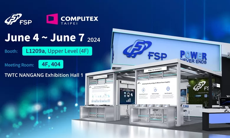 FSP Computex 2024 : Nouvelles Solutions Annoncées 1 Fsp computex 2024