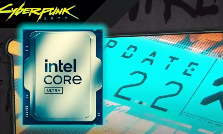 Cyberpunk 2077 : le Patch 2.2 booste les performances des processeurs Intel Core Ultra 200S de 33 % ! 1 Cyberpunk 2077 Patch 2.2 intel core ultra 200s