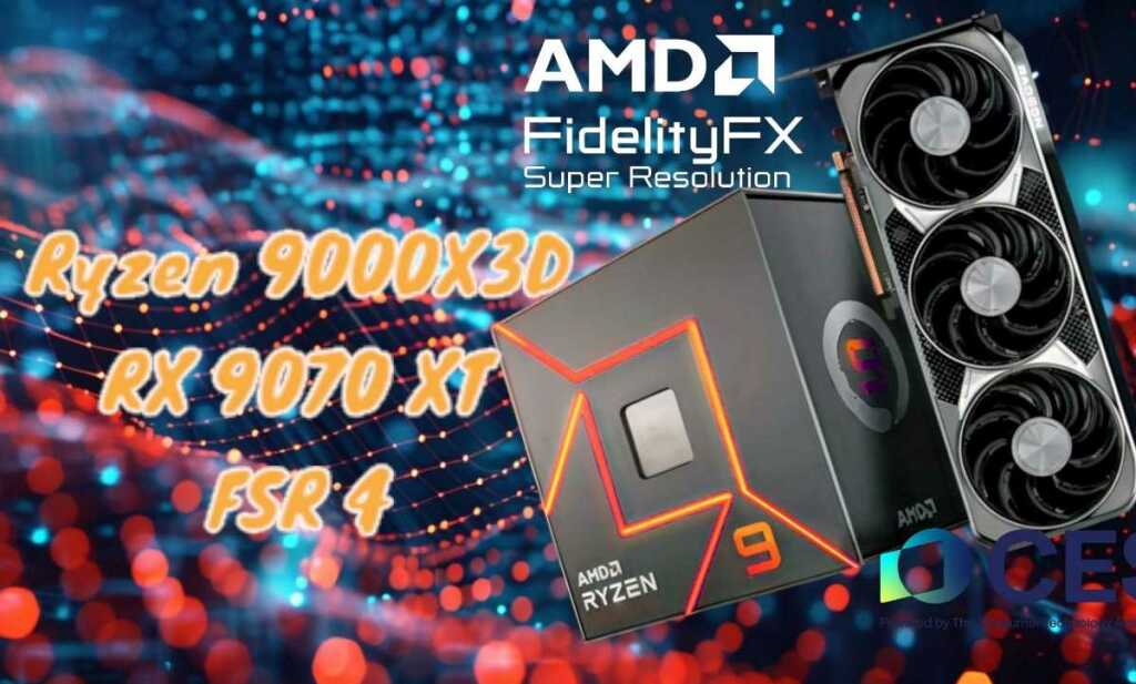 Suivez en direct l’événement AMD au CES 2025 : GPU RDNA 4, CPU Ryzen 9000 pour ordinateurs de bureau et portables, FSR 4 et bien plus encore. 2 FSR4 RX 9070 xt R9 9800X3D HERO