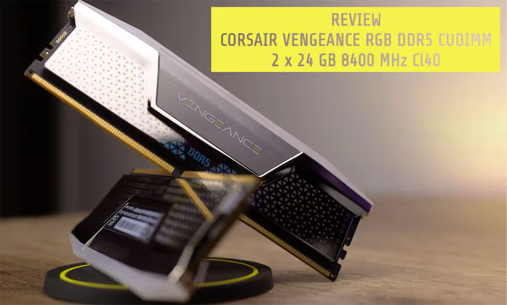 Review VENGEANCE RGB DDR5 CUDIMM 8400