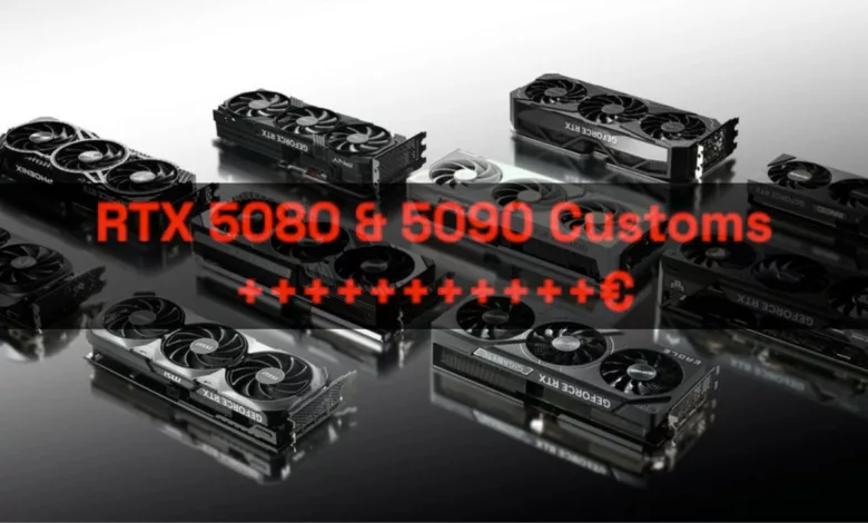 prix rtx 5080 customs et 5090 folie