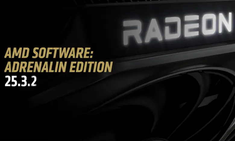 AMD Adrenalin Edition 25.3.2 : Une mise à jour majeure pour les Radeon RX 9000 et plus ! 1 AMD Adrenalin Edition 25.3.2