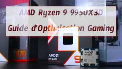AMD Ryzen 9 9950X3D Guide d'Optimisation Gaming
