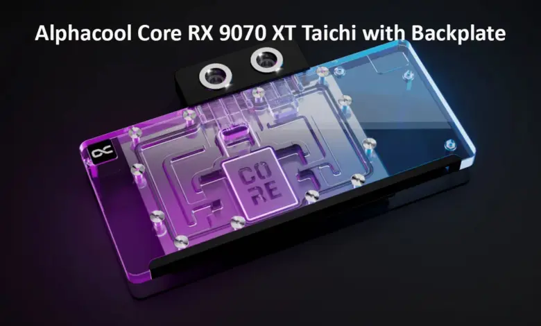 Alphacool dévoile son nouveau Waterblock Core RX 9070 XT Taichi avec backplate 1 Alphacool waterblock Core RX 9070 XT Taichi with Backplate