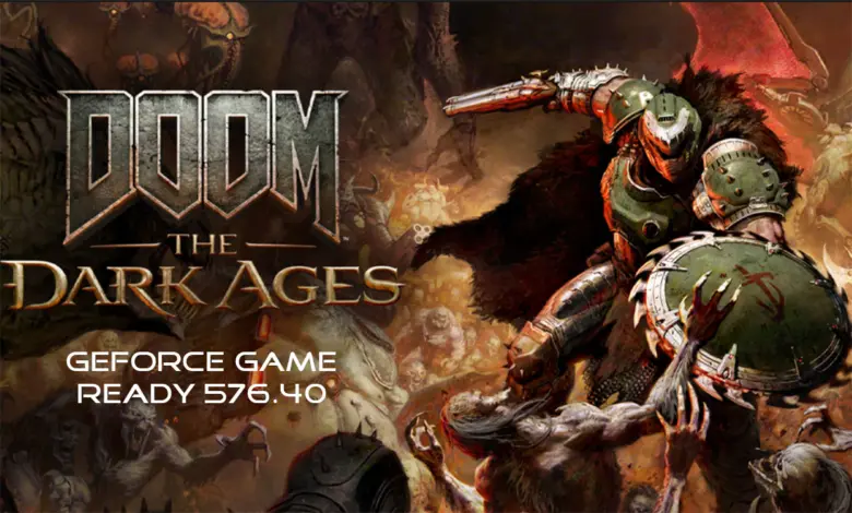 doom the dark ages Game Ready 576 40
