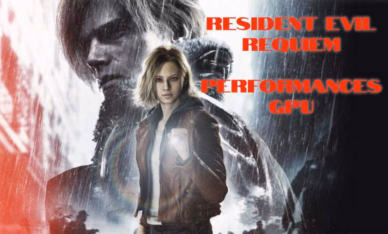 Resident Evil Requiem - Benchmark PC : performances GPU, ray tracing et VRAM 1 Resident Evil Requiem benchmark PC performances GPU