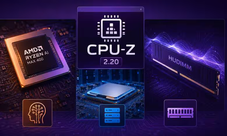 CPU-Z 2.20 intègre Ryzen AI Max 400, Bartlett Lake et la mémoire HUDIMM 1 CPU Z 2.20 intègre Ryzen AI Max 400, Bartlett Lake et la mémoire HUDIMM