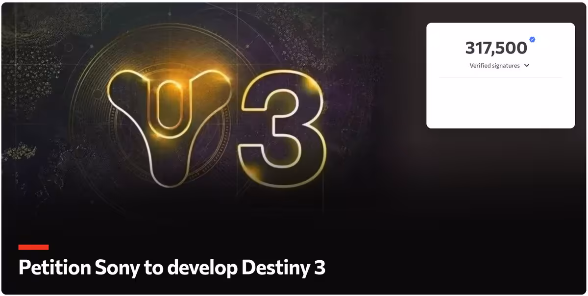 Capture de pétition « Petition Sony to develop Destiny 3 » avec compteur 317 500 signatures