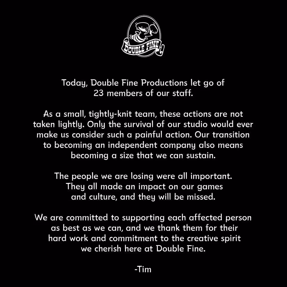 Message officiel de Double Fine Productions annonçant le licenciement de 23 membres du personnel